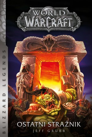 Ostatni Strażnik. World of Warcraft - Jeff Grubb (książka na zamówienie)