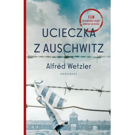 Ucieczka z Auschwitz - Alfred Wetzler(książka na zamówienie)