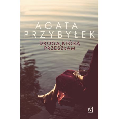 Droga, którą przeszłam - Agata Przybyłek (Książka na zamówienie)