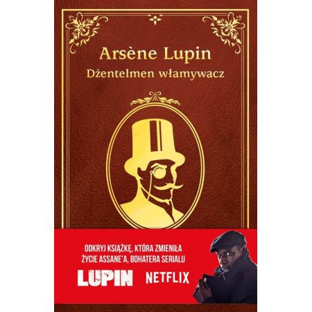 Dżentelmen włamywacz. Arsene Lupin - Maurice Leblanc