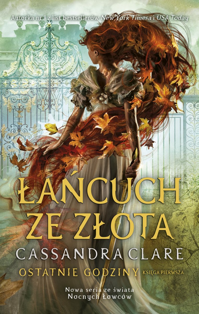 Łańcuch ze złota. Cykl Ostatnie godziny. Księga 1 - Cassandra Clare (ZAPOWIEDZ: Premier 2021-09-29)