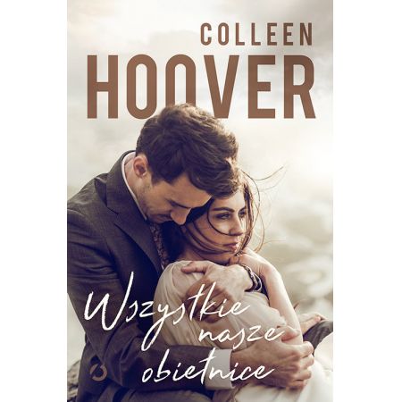 Wszystkie nasze obietnice - Colleen Hoover(książka na zamówienie)