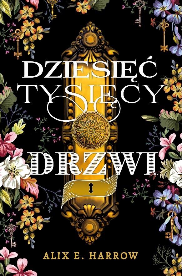 Dziesięć tysięcy drzwi - Alix E. Harrow (książka na zamówienie)