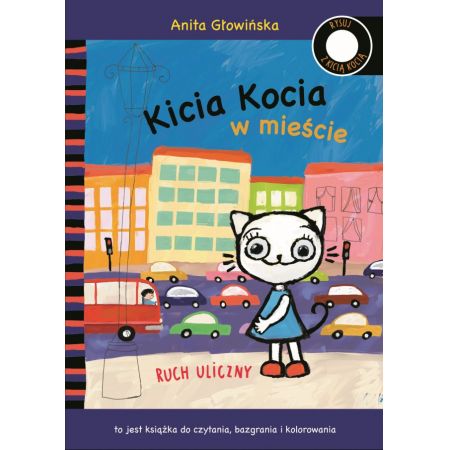 Kicia Kocia w mieście. Ruch uliczny - Anita Głowińska