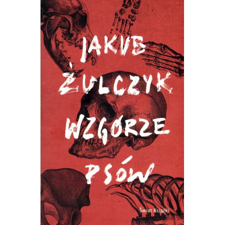 Wzgórze psów - Jakub Żulczyk (książka na zamówienie)