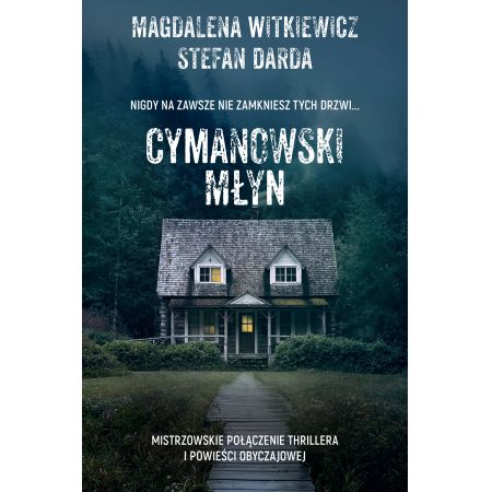 Cymanowski Młyn - Magdalena Witkiewicz Stefan Darda