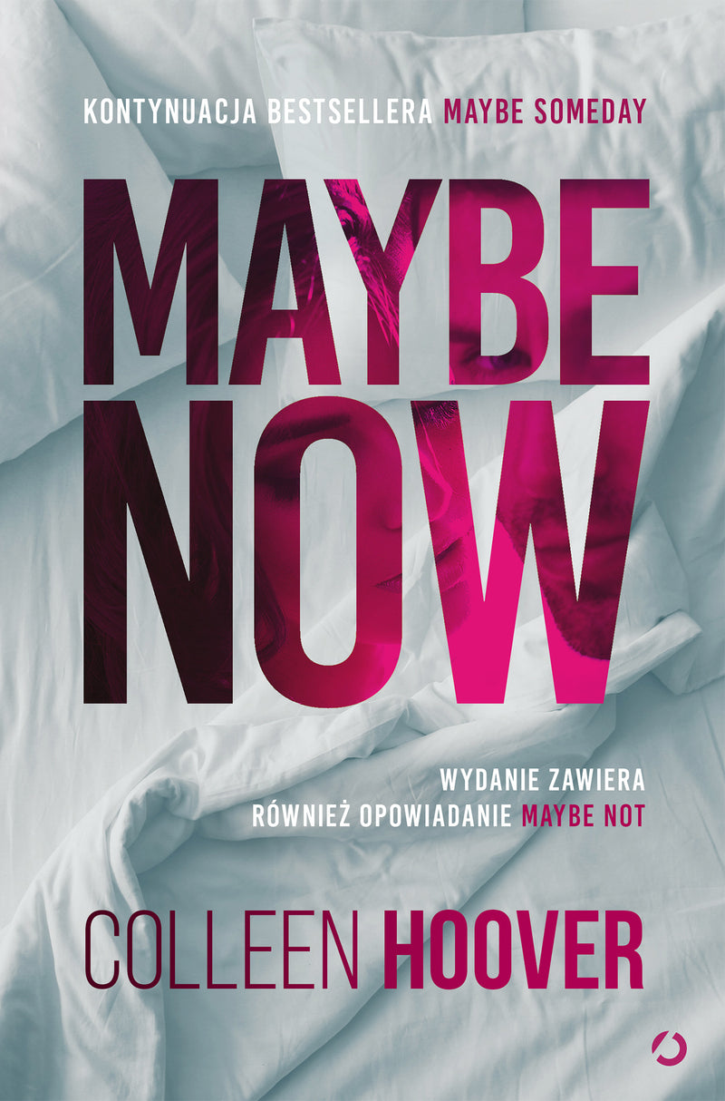 Maybe Now. Maybe Not - Colleen Hoover