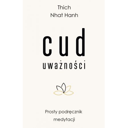 Cud uważności - Thich Nhat Hahn (oprawa twarda) (książka na zamówienie)