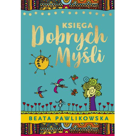 Księga dobrych myśli - Beata Pawlikowska