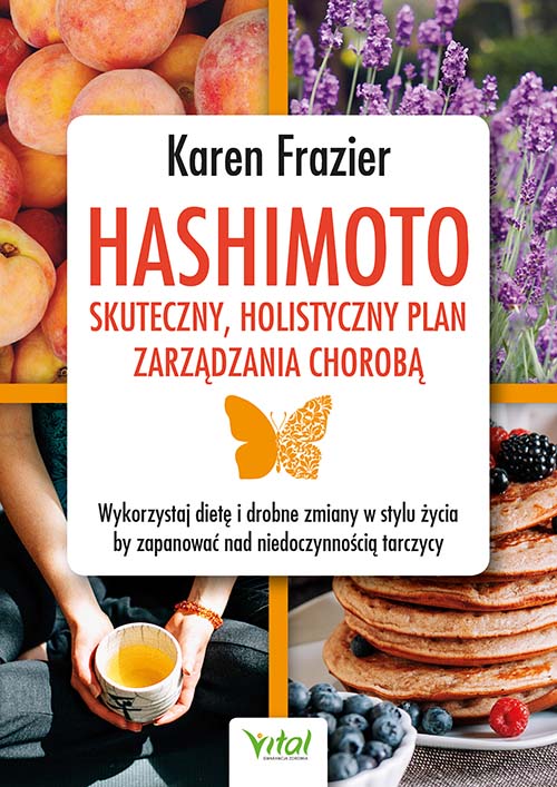 Hashimoto skuteczny, holistyczny plan. - Karen Frazier