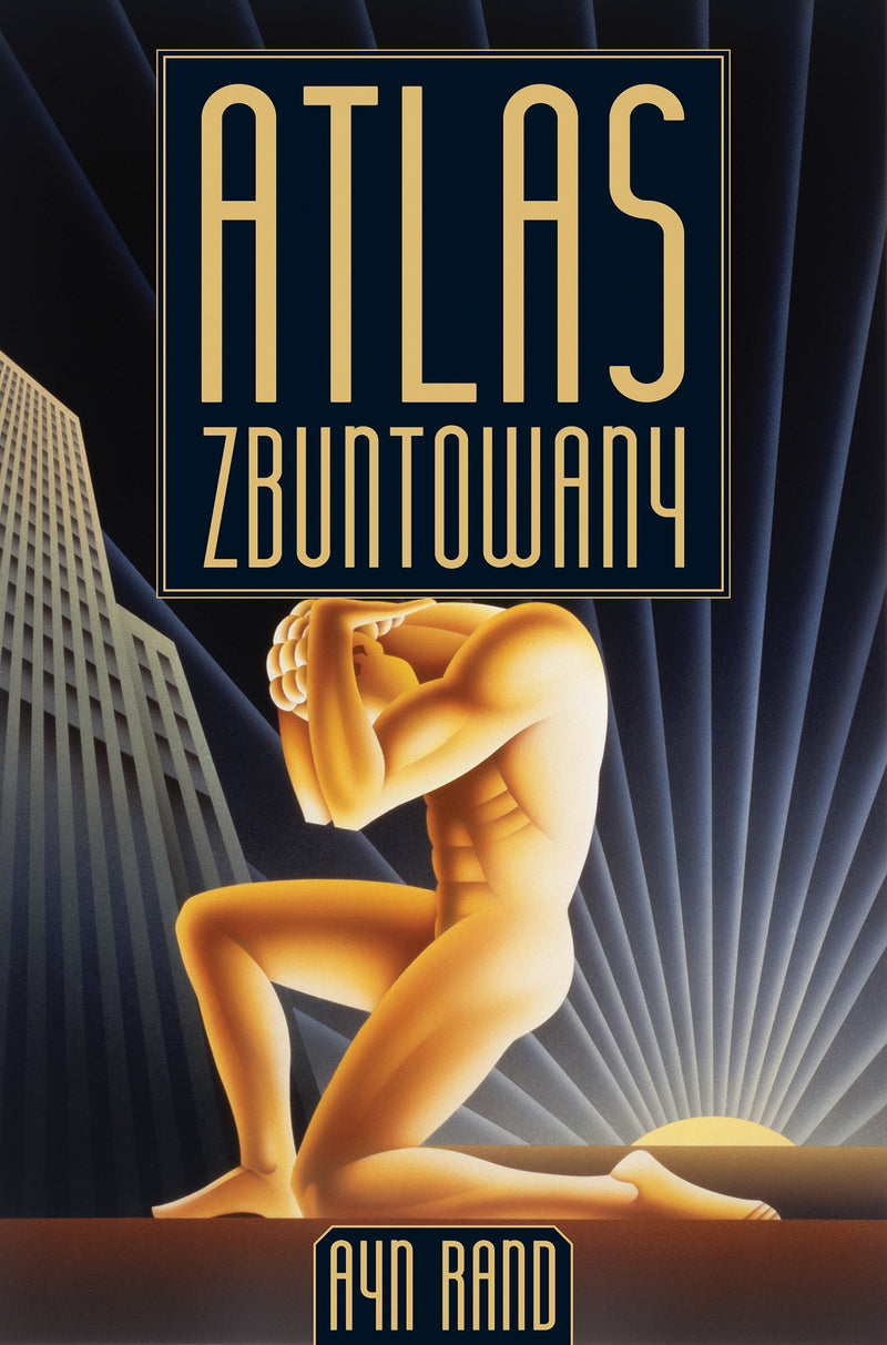 Atlas zbuntowany - Ayn Rand