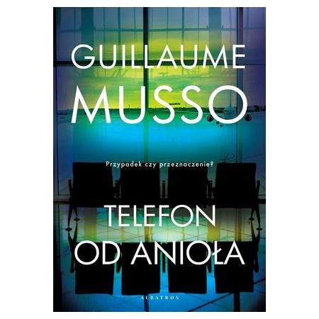 Telefon od anioła - Guillaume Musso (oprawa miękka) (książka na zamówienie)