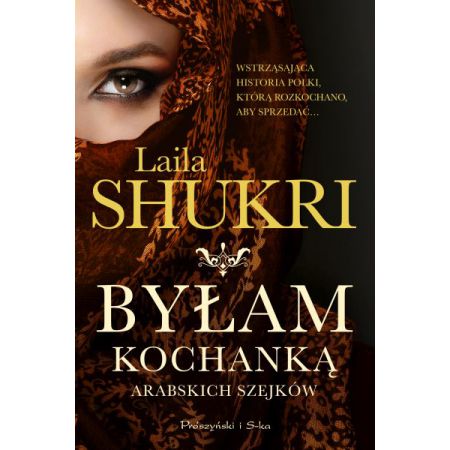 Byłam kochanką arabskich szejków - Laila Shukri