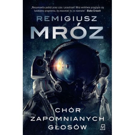 Chór zapomnianych głosów - Remigiusz Mróz