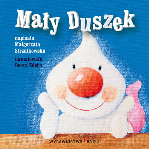 Mały Duszek - Małgorzata Strzałkowska (oprawa twarda)