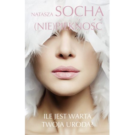 (Nie)piękność - Natasza Socha