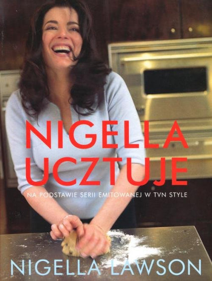 Nigella ucztuje - Nigella Lawson(książka na zamówienie)