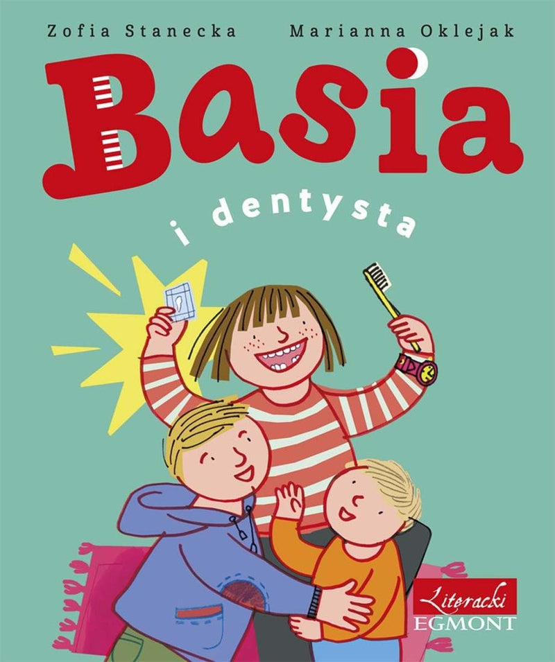 Basia i dentysta - Stanecka Zofia , Oklejak Marianna (oprawa twarda)(książka na zamówienie)