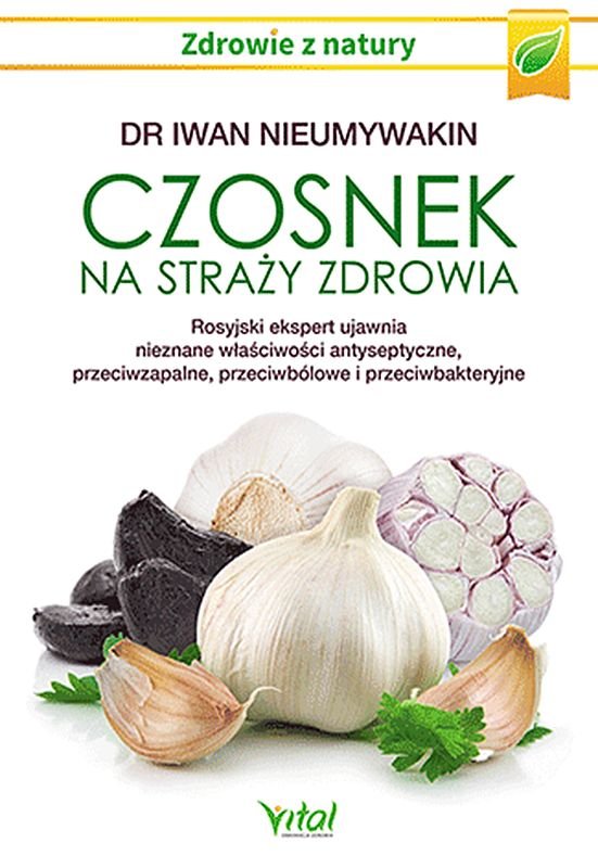 Czosnek na straży zdrowia (okładka miękka) - Nieumywakin Iwan