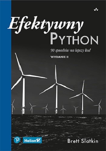 Efektywny Python. 90 sposobów na lepszy kod (okładka miękka) - Slatkin Brett