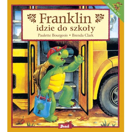 Franklin idzie do szkoły - Clark Brenda Paulette Bourgeois