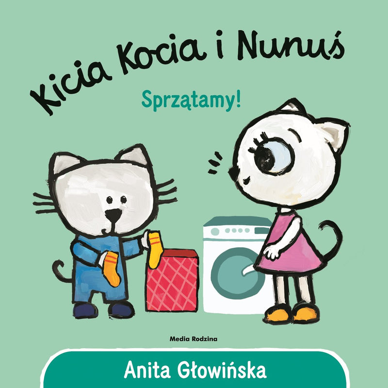 Kicia Kocia i Nunuś. Sprzątamy! - Głowińska Anita (okładka twarda)(książka na zamówienie)