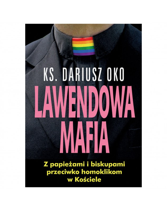 Lawendowa mafia - Ks. Dariusz Oko