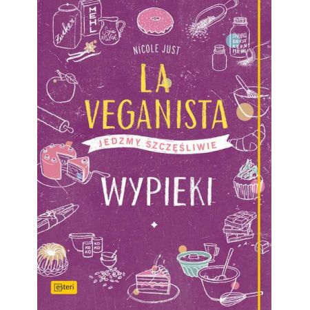 La Veganista. Wypieki - Nicole Just (książka na zamówienie)