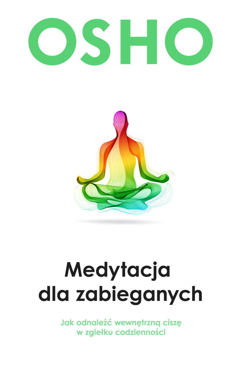 Medytacja dla zabieganych (okładka miękka) - Osho