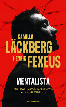 Mentalista - Lackberg Camilla , Fexeus Henrik