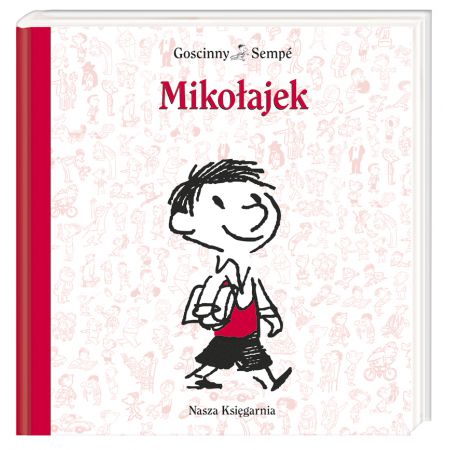 Mikołajek - Rene Goscinny Jean Jacques Sempe