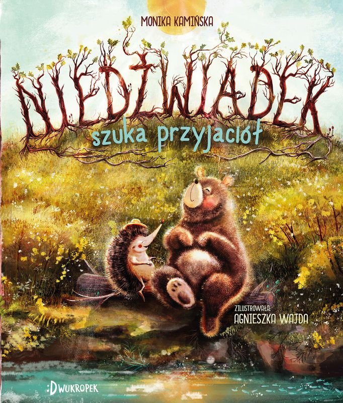 Niedźwiadek szuka przyjaciół (okładka twarda) - Kamińska Monika