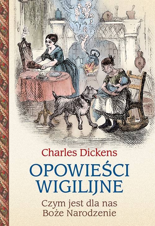 Opowieści wigilijne. Czym jest dla nas Boże Narodzenie (okładka twarda) Dickens Charles (Książka na zamówienie)