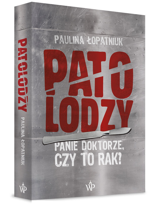 Patolodzy (okładka zintegrowana)  Łopatniuk Paulina