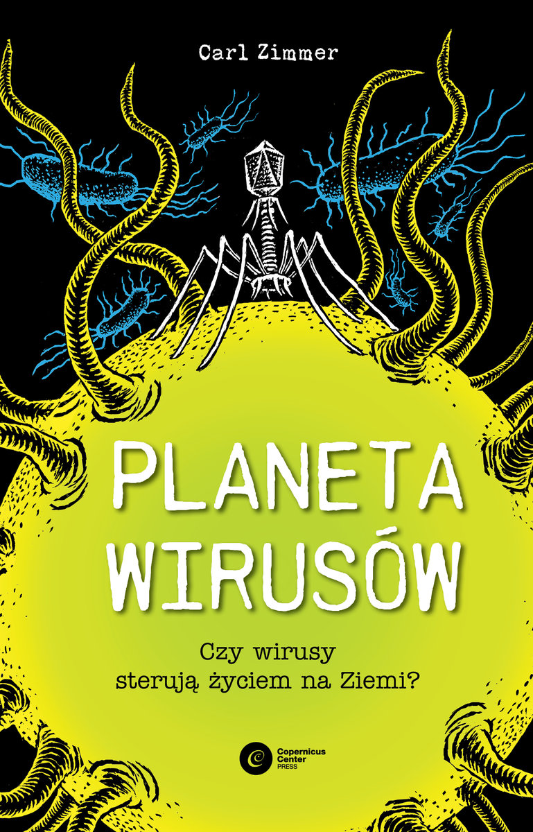 Planeta wirusów. Czy wirusy sterują życiem na Ziemi? (okładka twarda) Zimmer Carl