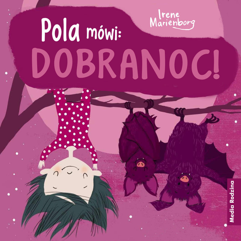 Pola mówi: Dobranoc! (okładka  miękka) - Marienborg Irene