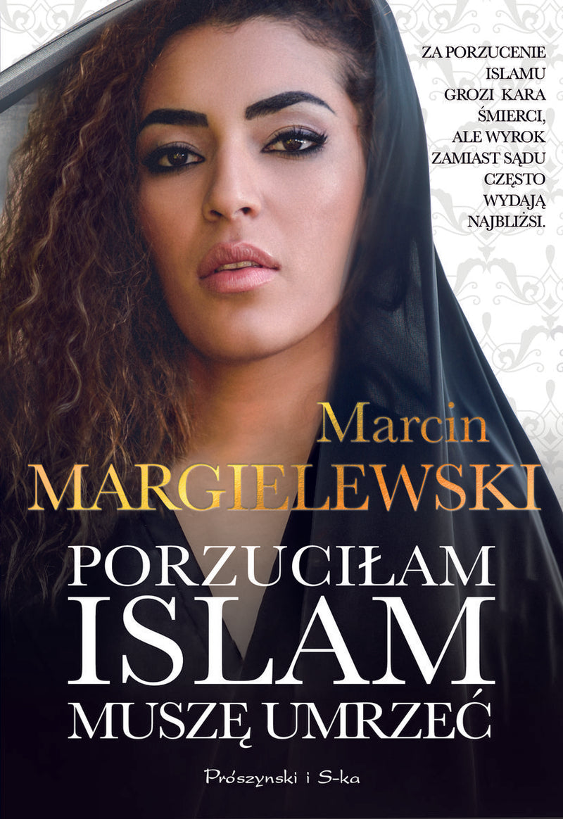 Porzuciłam islam, muszę umrzeć - Margielewski Marcin