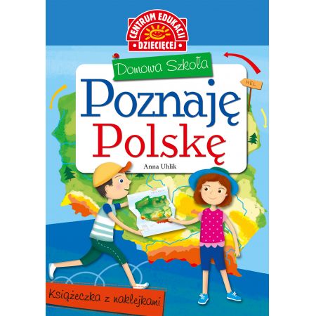 Domowa szkoła. Poznaję Polskę. Książeczka z naklejkami - Anna Uhlik  (okładka miękka)(książka na zamówienie)