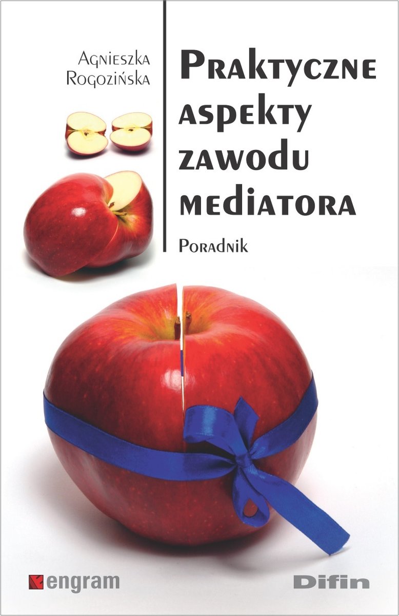 Praktyczne aspekty zawodu mediatora (okładka miękka) - Rogozińska Agnieszka