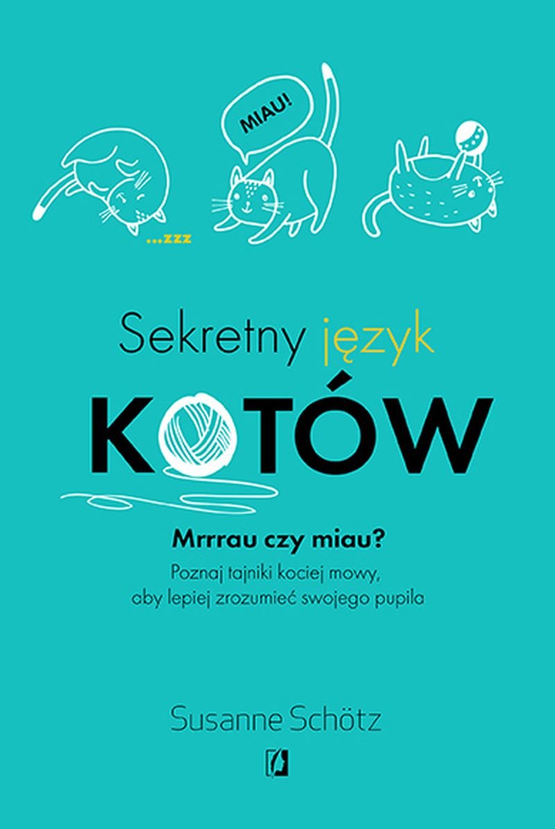 Sekretny język kotów - Schotz Susanne (okładka miękka) (książka na zamówienie)
