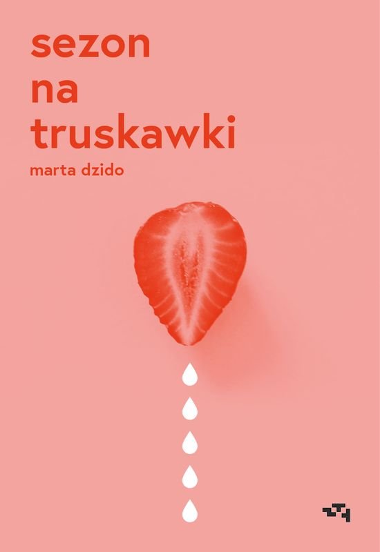 Sezon na truskawki - Dzido Marta