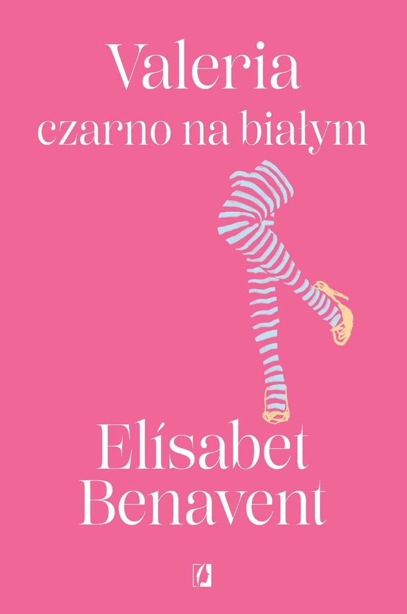 Valeria czarno na białym. Valeria. Tom 3 - Benavent Elisabet