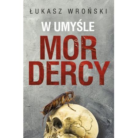 W umyśle mordercy - Łukasz Wroński