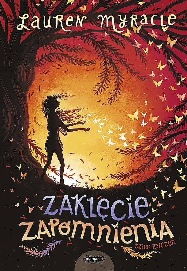 Zaklęcie zapomnienia  - Myracle Lauren